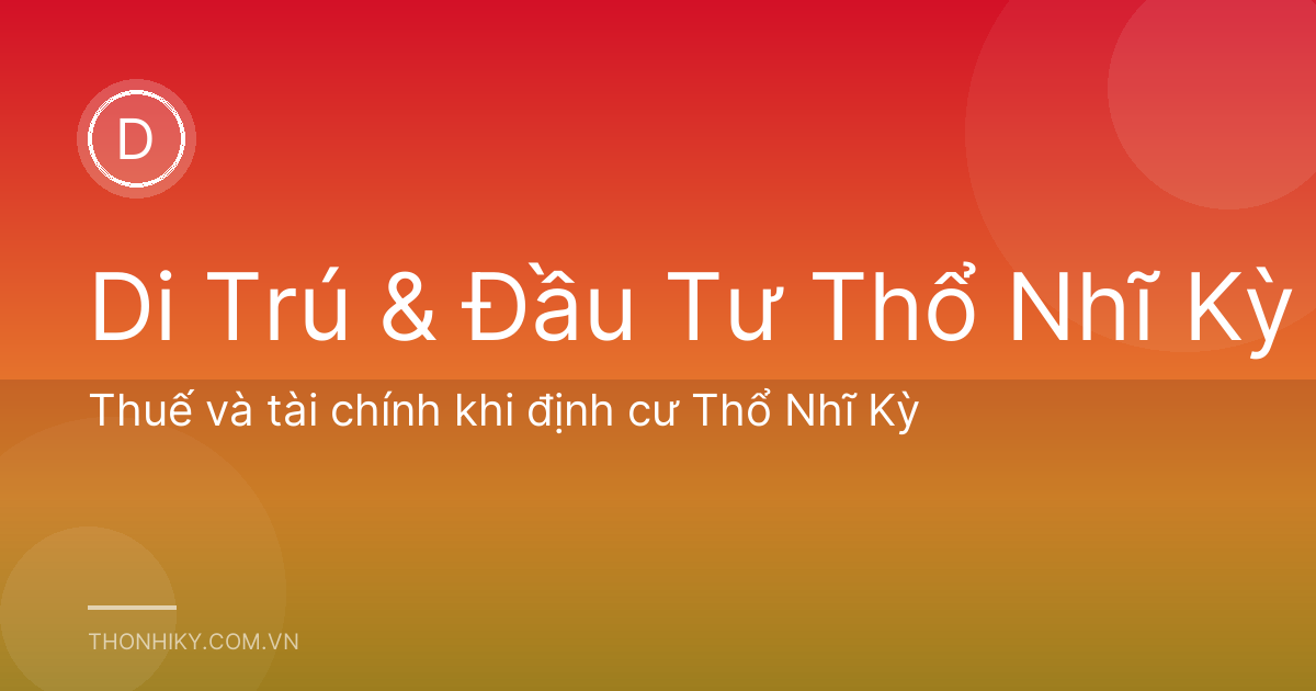 Thuế và tài chính khi định cư Thổ Nhĩ Kỳ